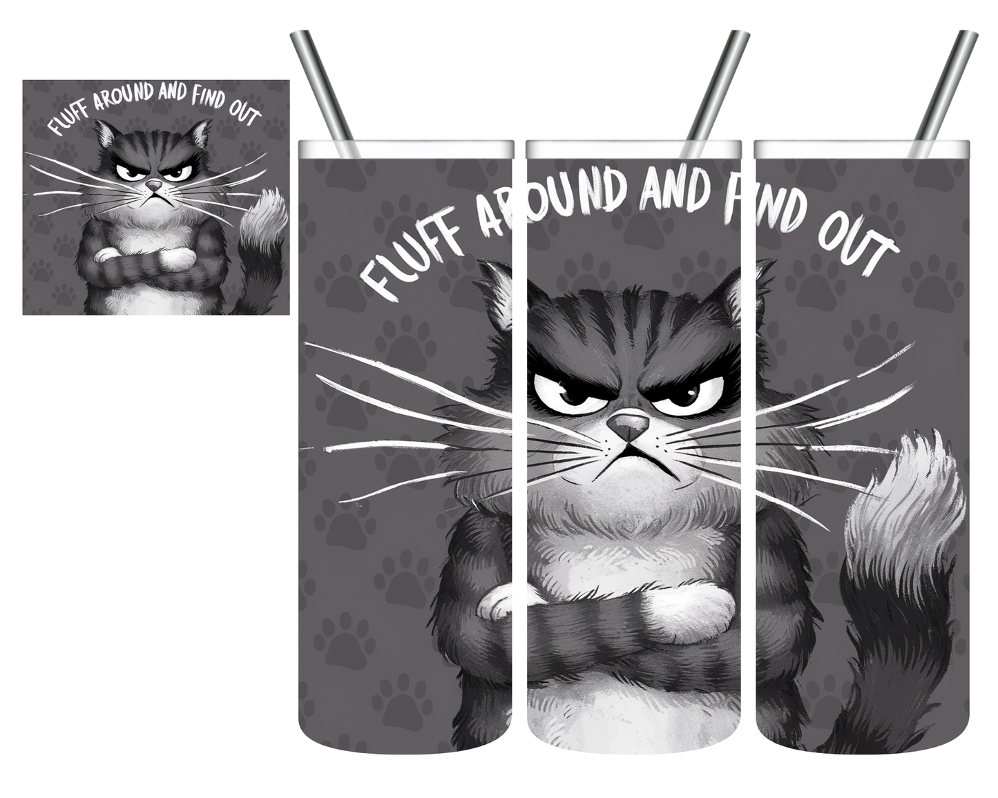 Fluff Around And Find Out Cat 20 oz Tumbler