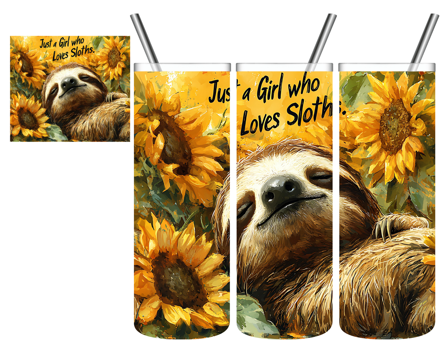 Just a Girl Who Loves Sloths Sunflowers 20 oz Tumbler