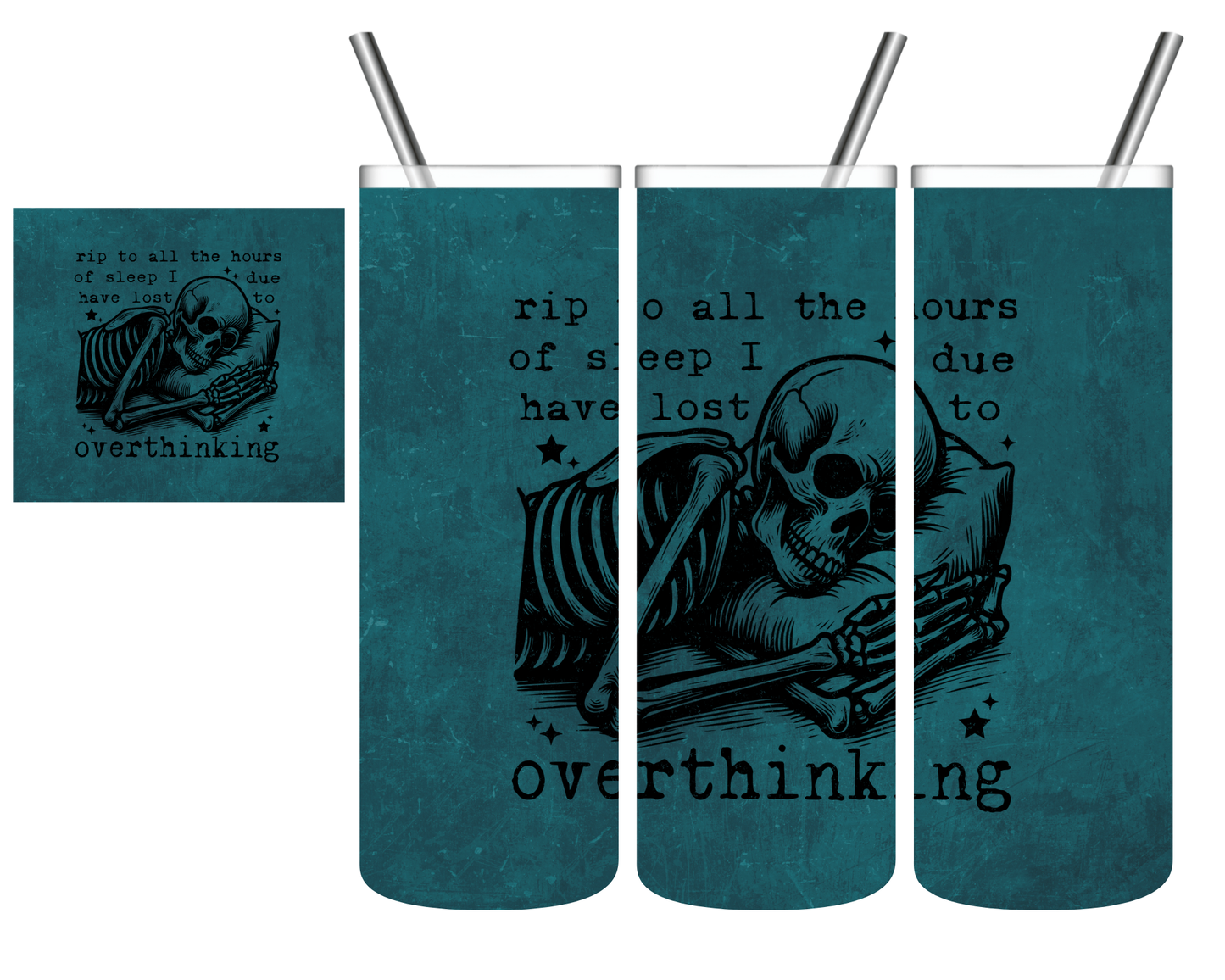 RIP To All The Sleep Overthinking Skeleton 20 oz Tumbler