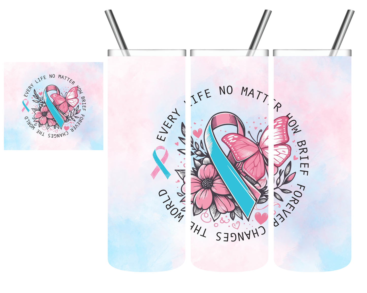 Every Life No Matter How Short Infant Loss Awareness 20 oz Tumbler
