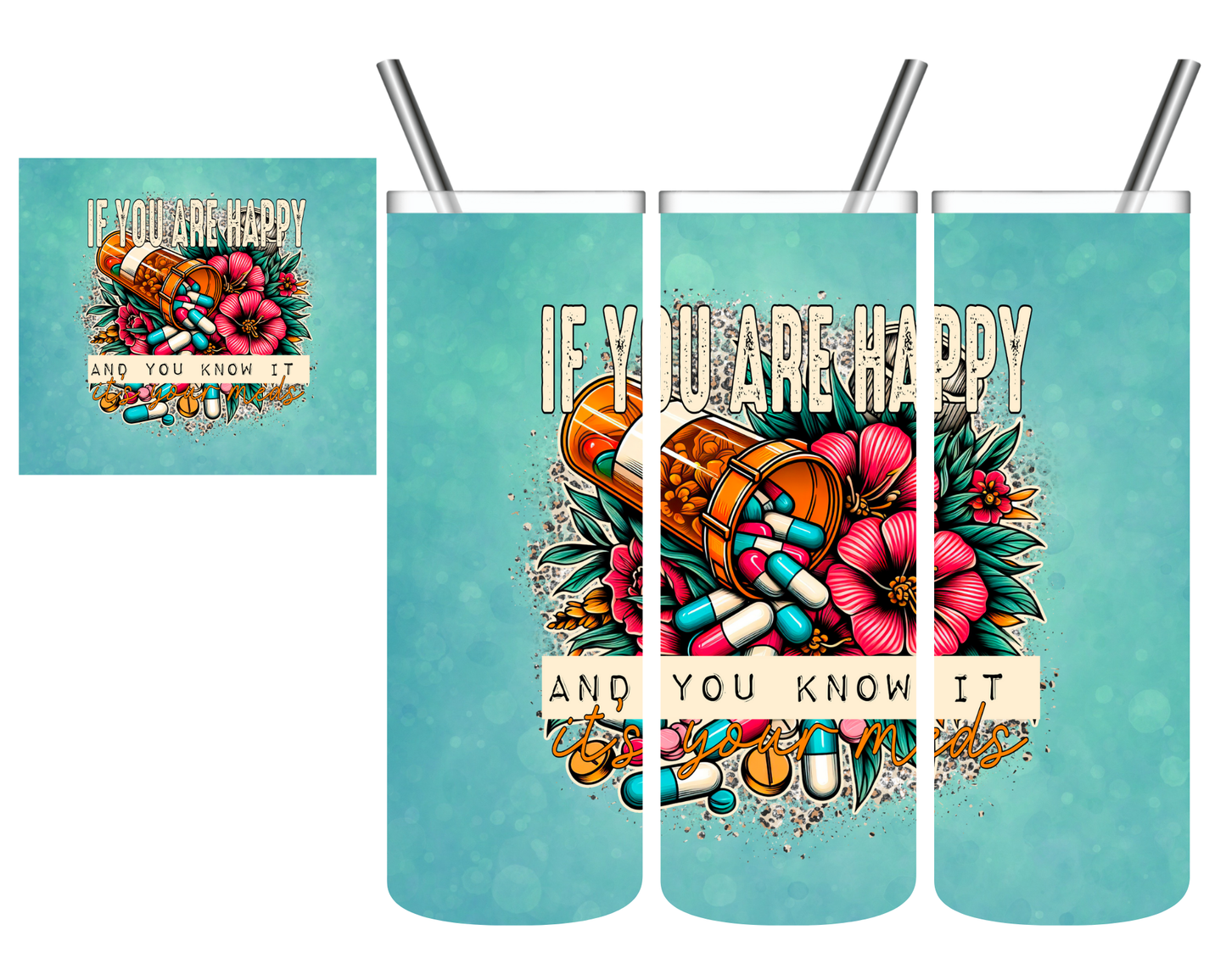 If You're Happy & You Know It 20 oz Tumbler