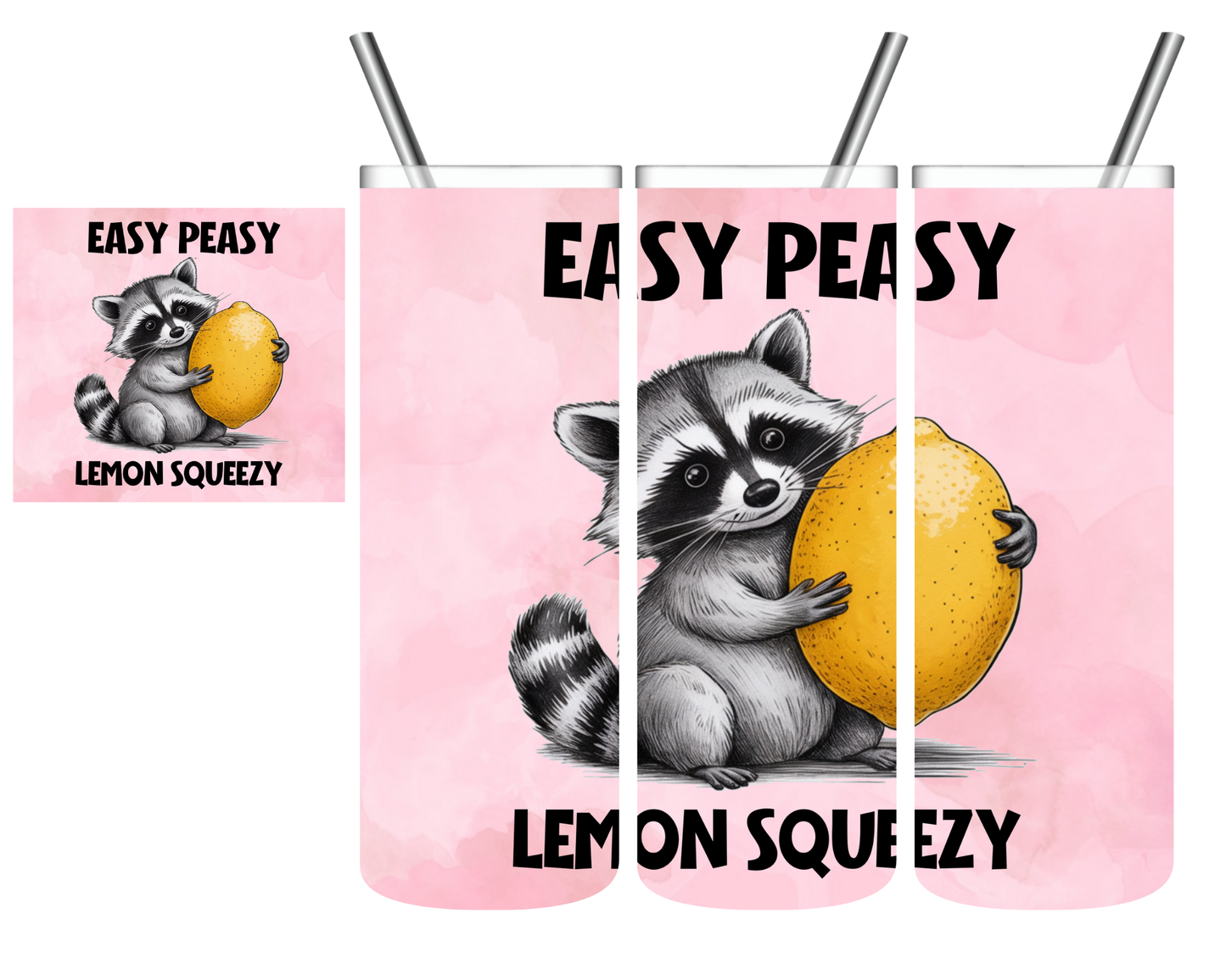 Easy Peazy Lemon Squeezy Raccoon 20 oz Tumbler