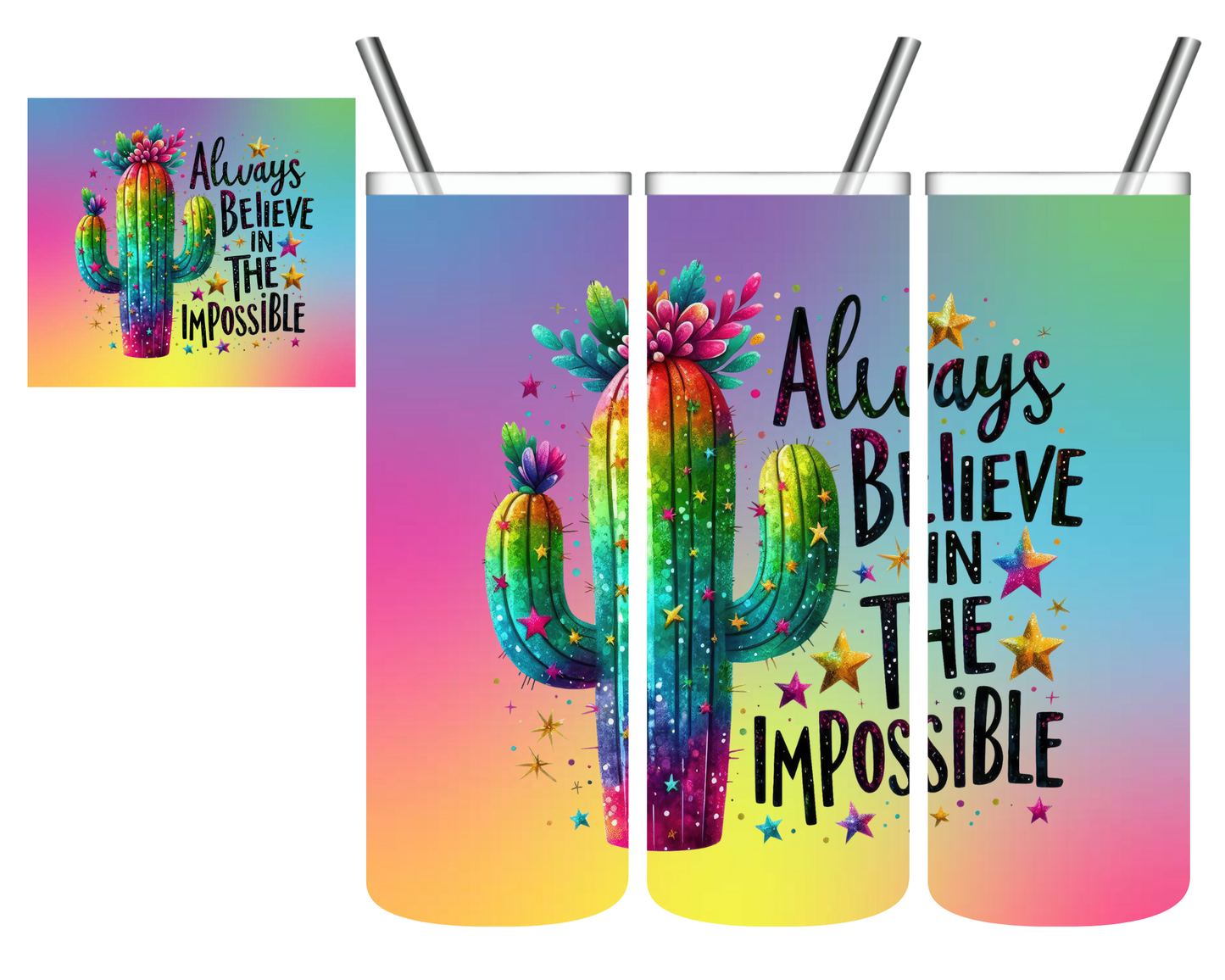 Always Believe in the Impossible Cactus 20 oz Tumbler