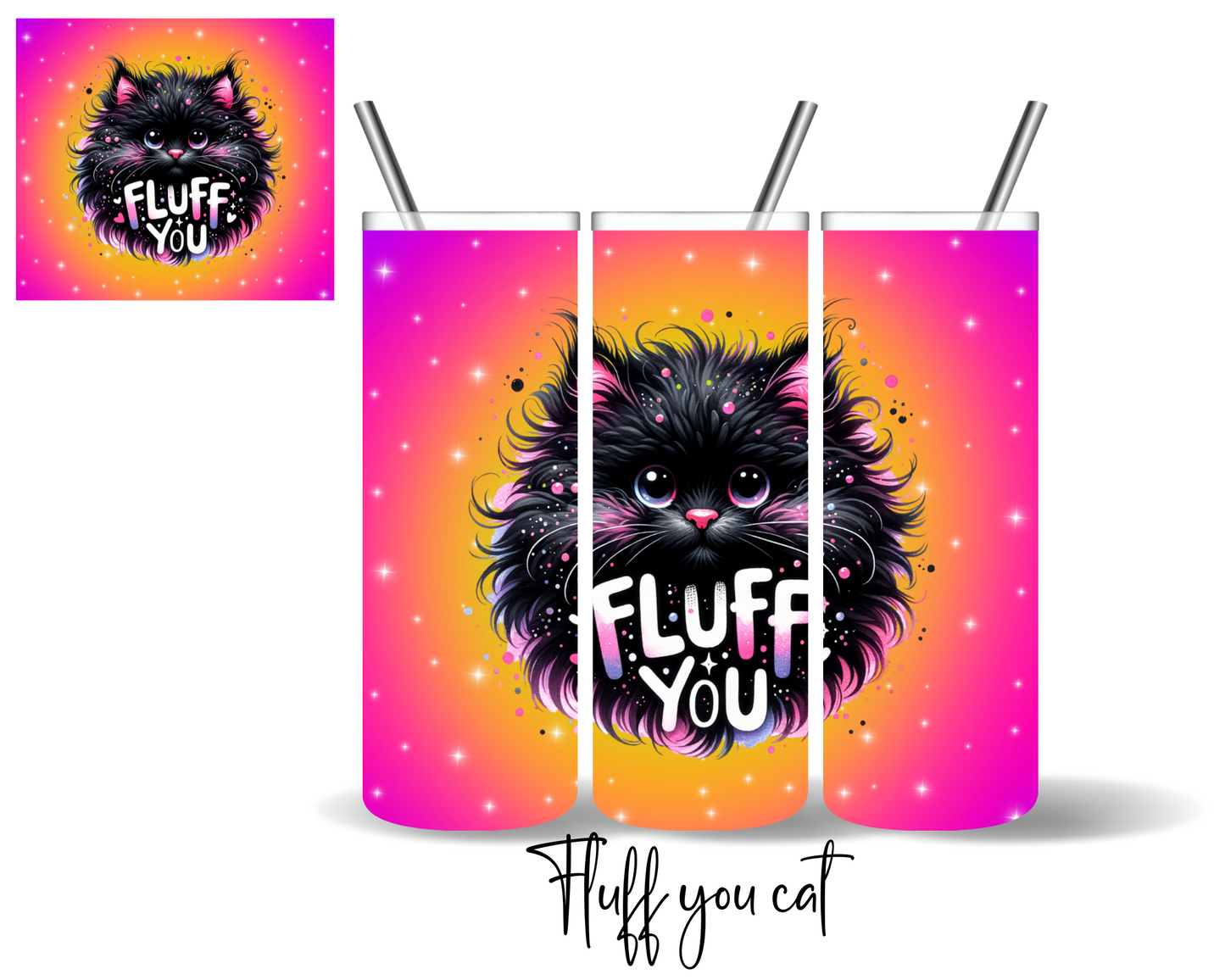 Fluff You Cat Tumbler
