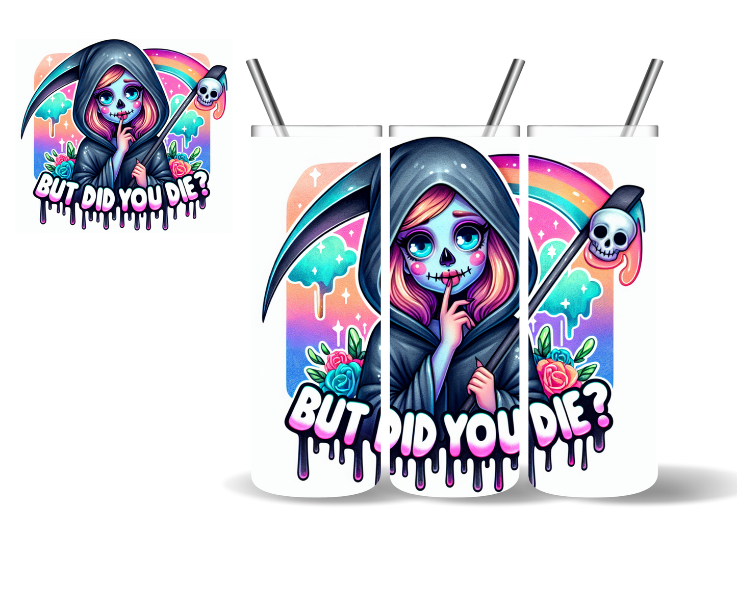 But Did You Die Reaper 20 oz Tumbler
