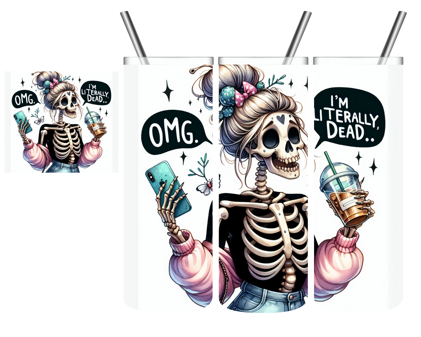 OMG I'm Literally Dead Skeleton 20 oz Tumbler