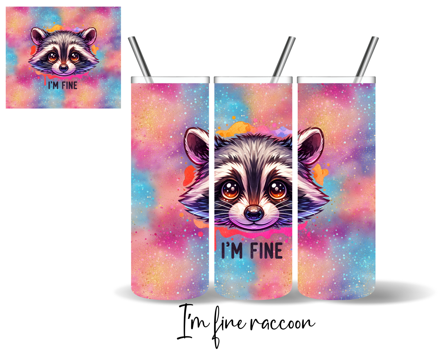 I'm Fine Raccoon Tumbler