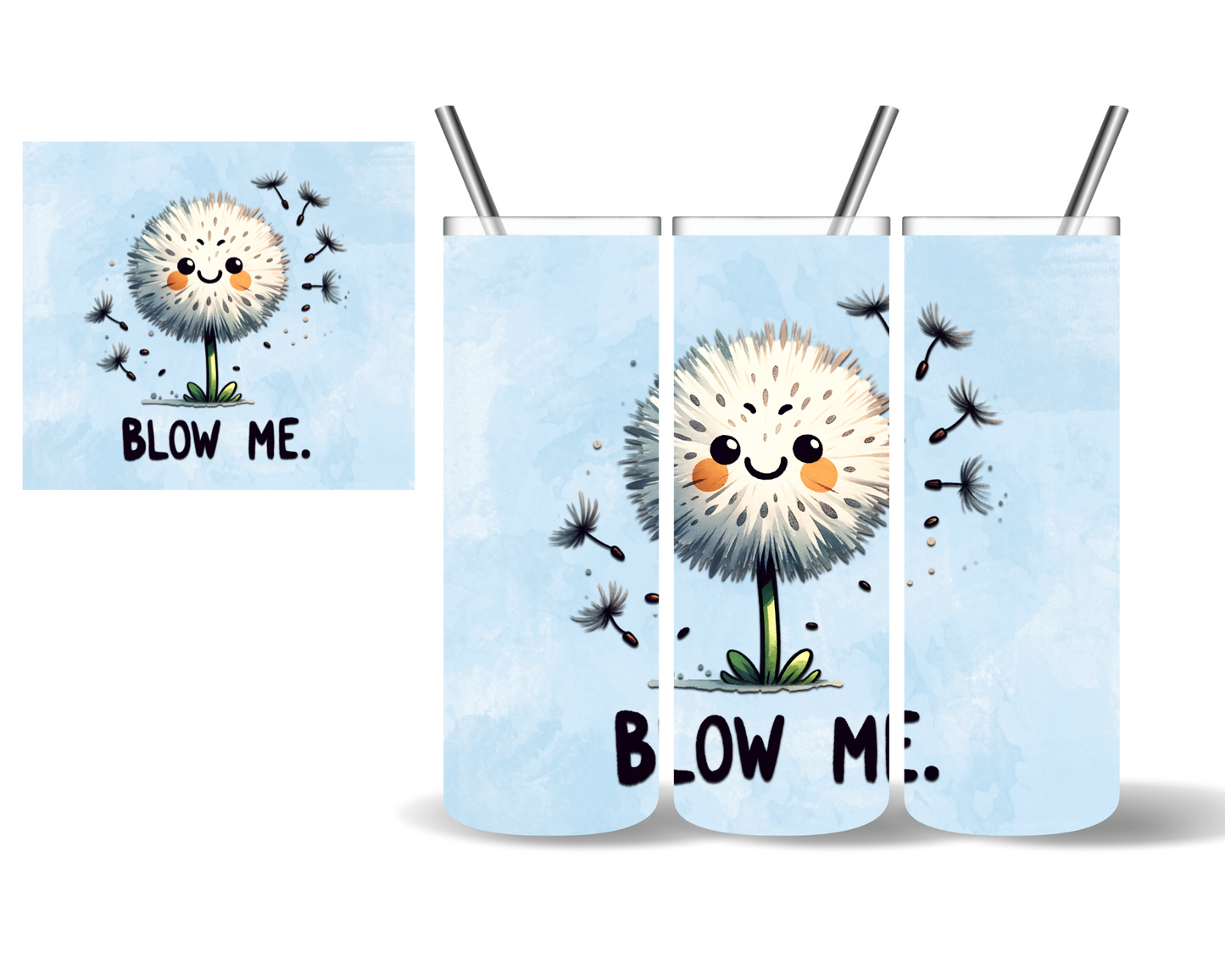 Blow Me Dandelion 20 oz Tumbler