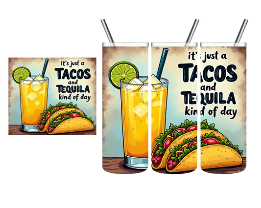 Tacos & Tequila Kind of Day 20 oz Tumbler