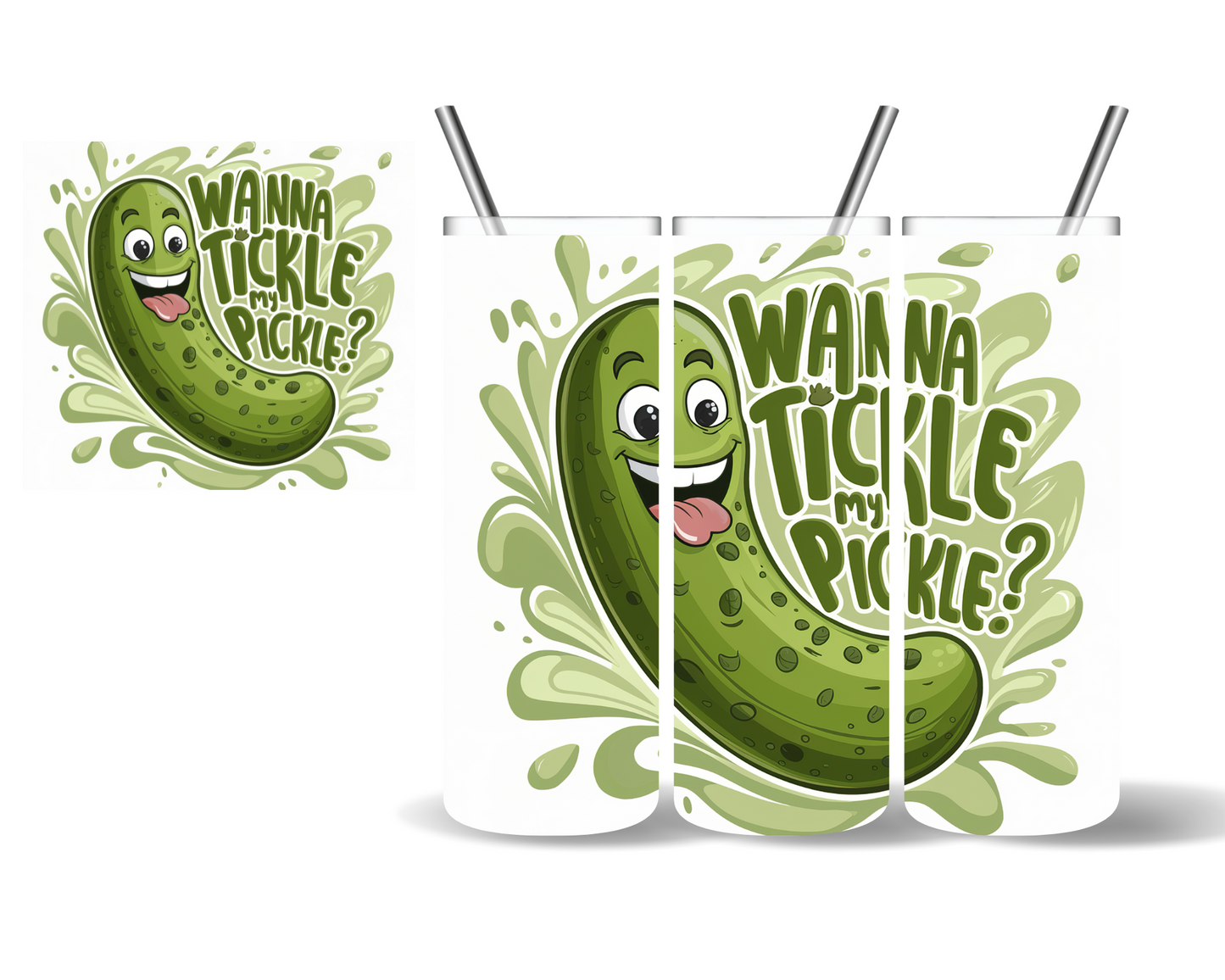 Wanna Tickle My Pickle 20 oz Tumbler
