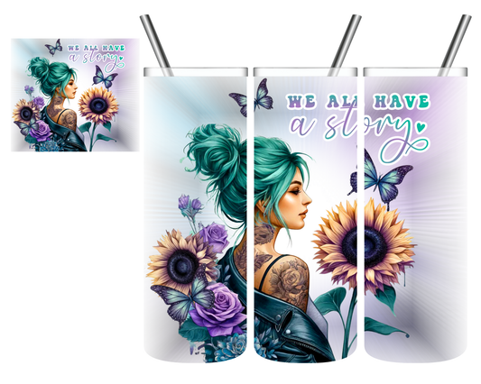 We All Have a Story 20 oz Tumbler