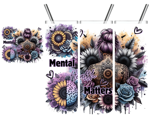 Mental Health Matters Sunflowers 20 oz Tumbler