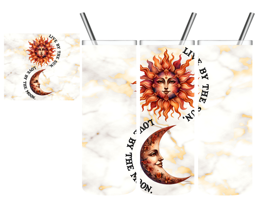 Live By The Sun. Love By The Moon. 20 oz Tumbler