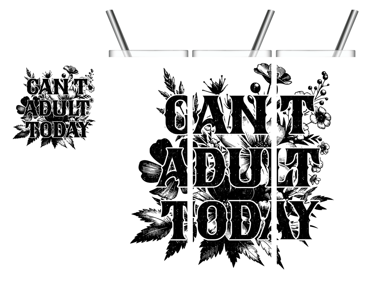 Can't Adult Today 20 oz Tumbler