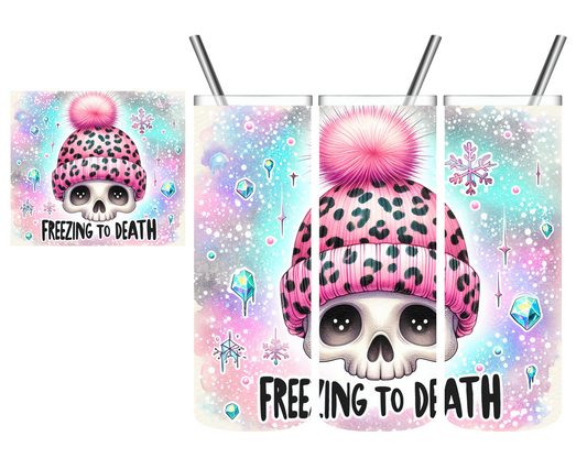 Freezing to Death Skull 20 oz Tumbler