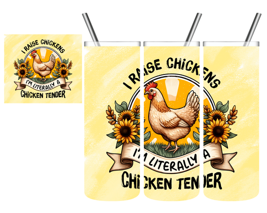 I Raise Chickens I'm Literally A Chicken Tender 20 oz Tumbler