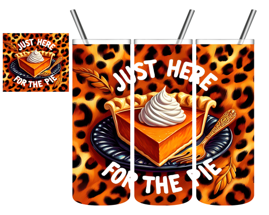 Just Here For The Pie Thanksgiving 20 oz Tumbler