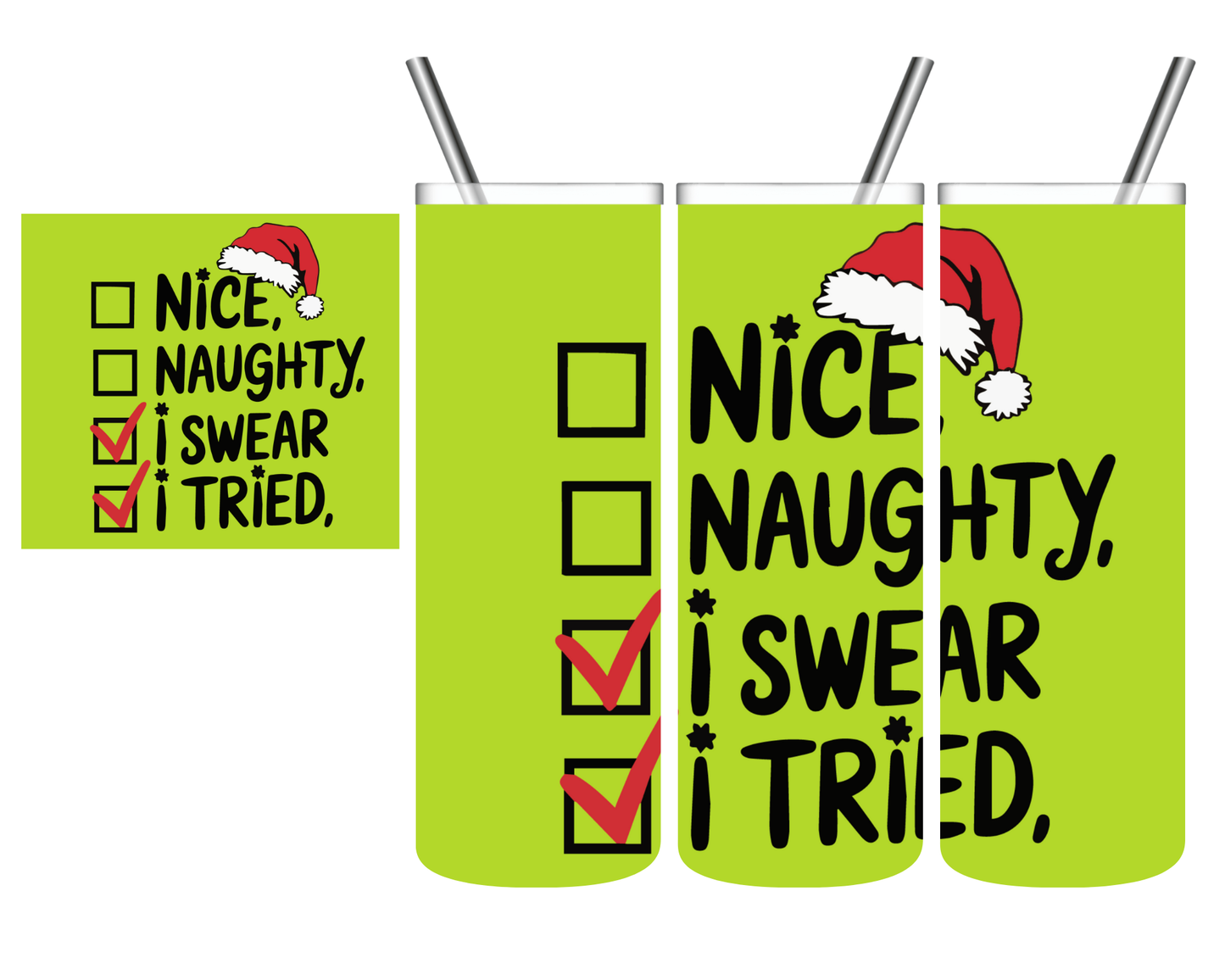 Green Naughty Nice I Swear I Tried Christmas 20 oz Tumbler