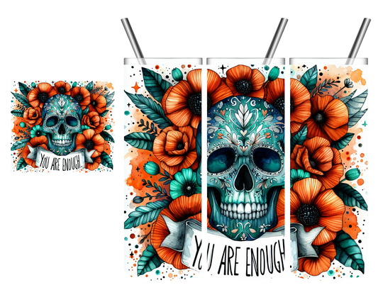 You Are Enough Skull 20 oz Tumbler