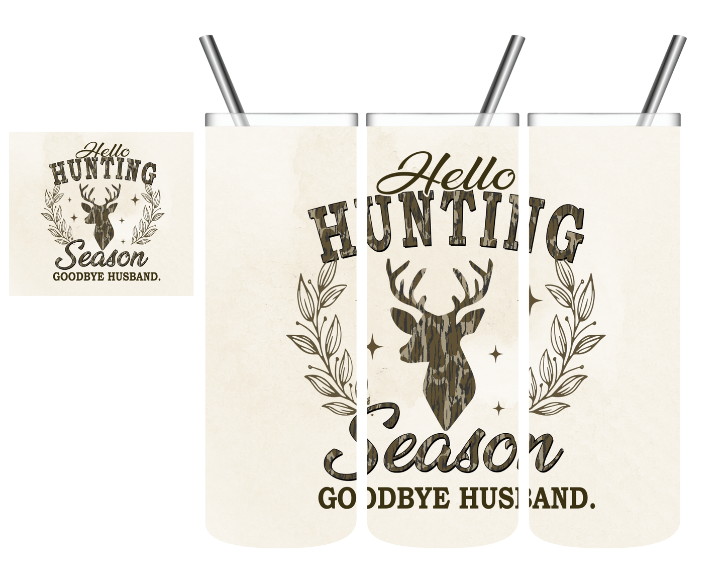 Hello Hunting Season Goodbye Husband 20 oz Tumbler