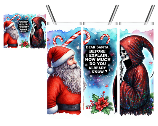 Dear Santa Before I Explain Grim Reaper 20 oz Tumbler