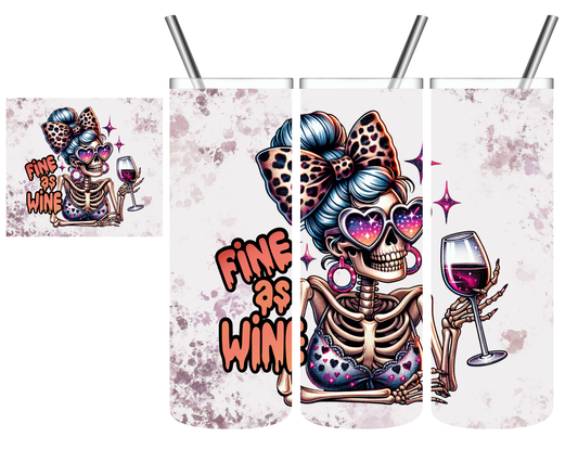 Fine as Wine Skeleton 20 oz Tumbler