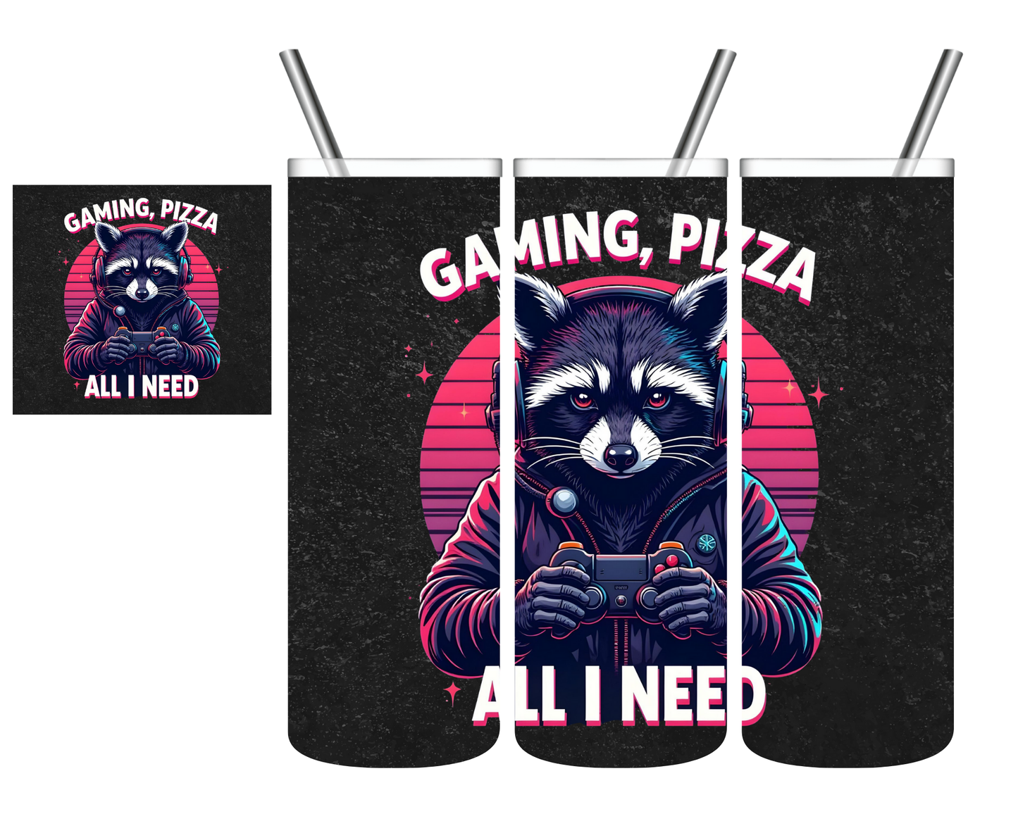 Gaming Pizza All I Need Raccoon 20 oz Tumbler