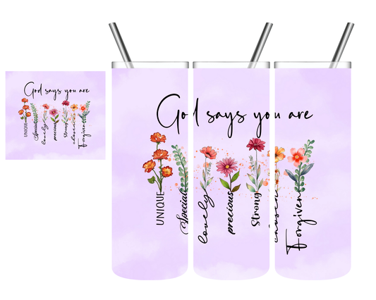 God Says I Am Flowers 20 oz Tumbler