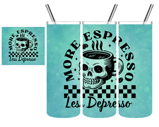 More Espresso Less Depresso Skeleton 20 oz Tumbler