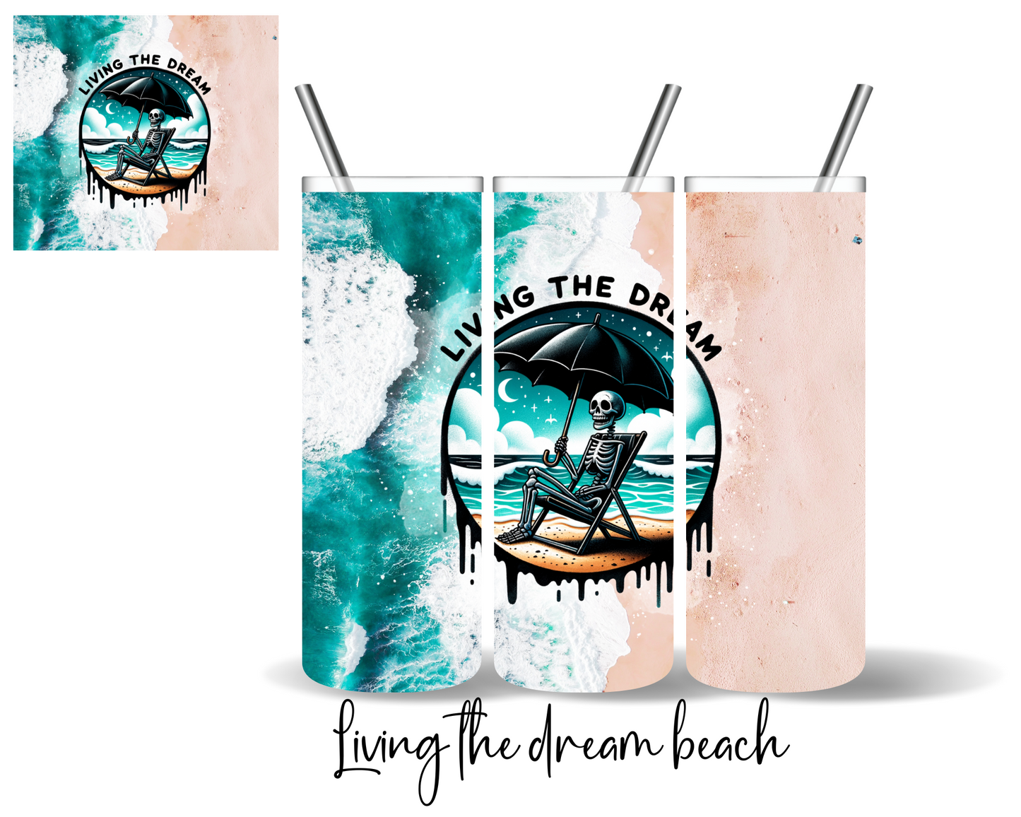 Living The Dream Beach Skeleton Tumbler