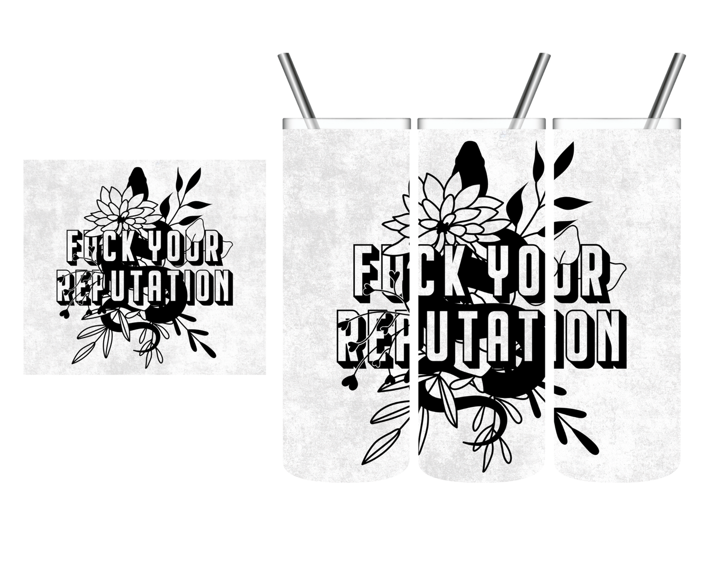 Fuck Your Reputation 20 oz Tumbler