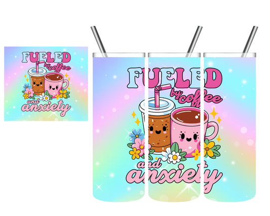 Fueled By Coffee & Anxiety 20 oz Tumbler