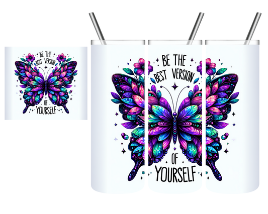 Be the Best Version of Yourself Butterfly 20 oz Tumbler