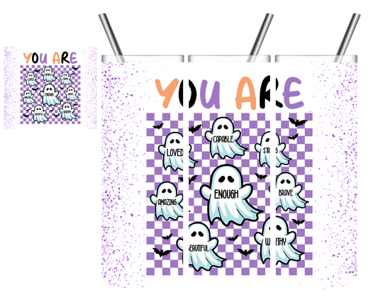 You Are Affirmation Ghost Halloween 20 oz Tumbler