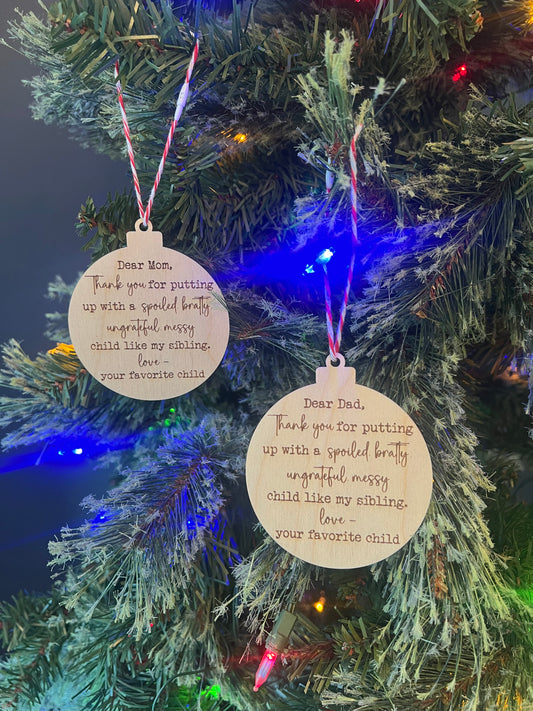 Dear Mom or Dad Funny Christmas Ornament Favorite Child Kid