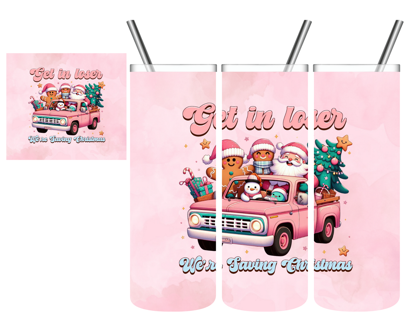 Get in Losers We're Saving Christmas 20 oz Tumbler