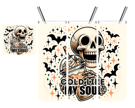 Cold Like My Soul Coffee Skeleton 20 oz Tumbler