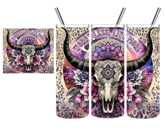 Worry Less Live More Cow Skull 20 oz Tumbler