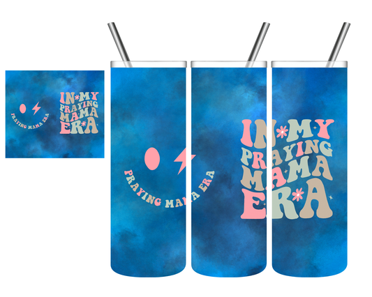 In My Praying Mama Era 20 oz Tumbler