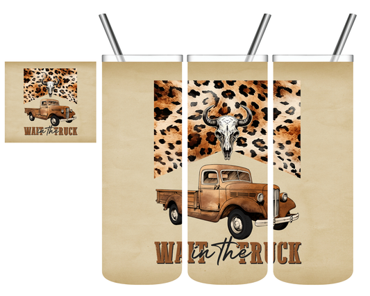 Wait in the Truck Western 20 oz Tumbler