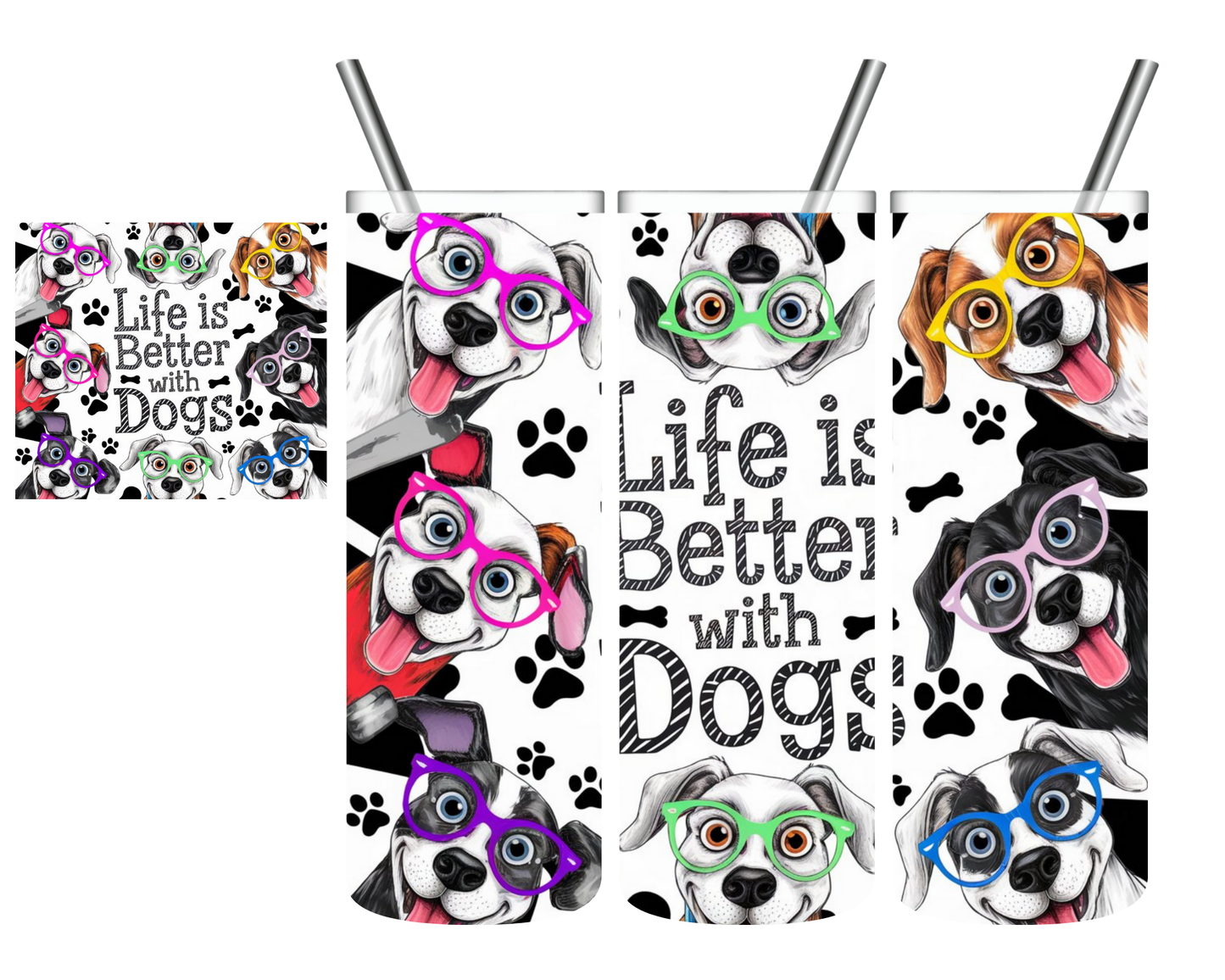 Life is Better with Dogs in Glasses 20 oz Tumbler