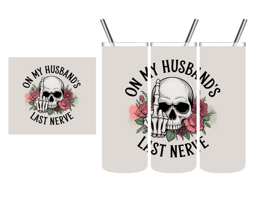 On My Husband's Last Nerve Skull Middle Finger 20 oz Tumbler
