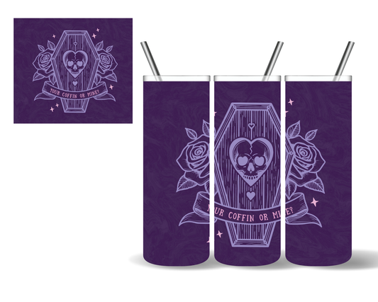 You Coffin or Mine Halloween Skeleton 20 oz Tumbler