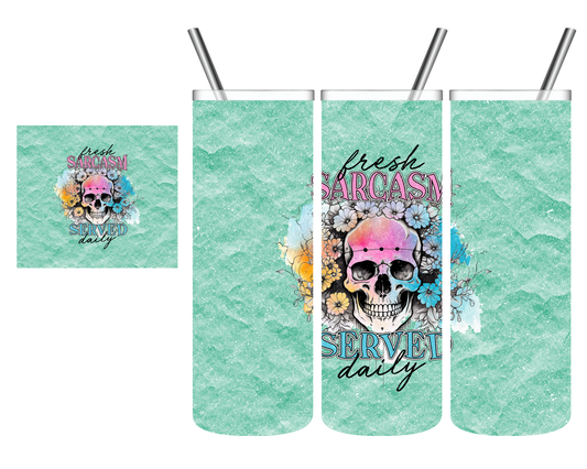 Fresh Sarcasm Served Daily Skull 20 oz Tumbler