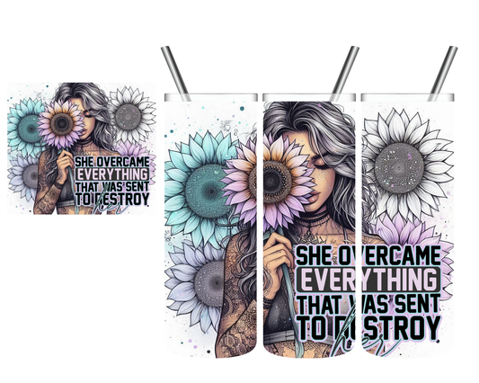 She Overcame Everything That Was Sent To Destroy Her 20 oz Tumbler