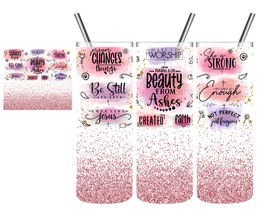 Beauty From The Ashes Christian Faith 20 oz Tumbler