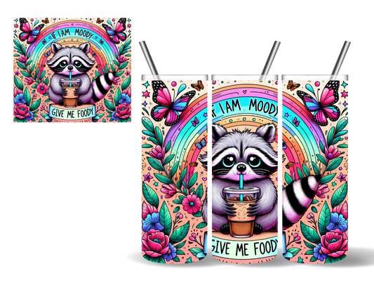 If I am Moody Give Me Foody Raccoon 20 oz Tumbler