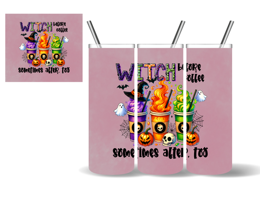 Witch Before Coffee And Sometimes After Too Halloween 20 oz Tumbler
