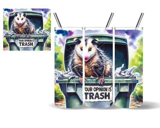 Your Opinion is Trash Opossum 20 oz Tumbler