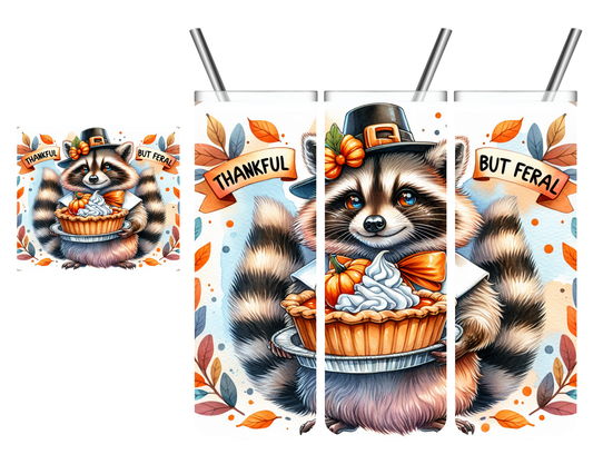 Thankful But Feral Raccoon Thanksgiving 20 oz Tumbler